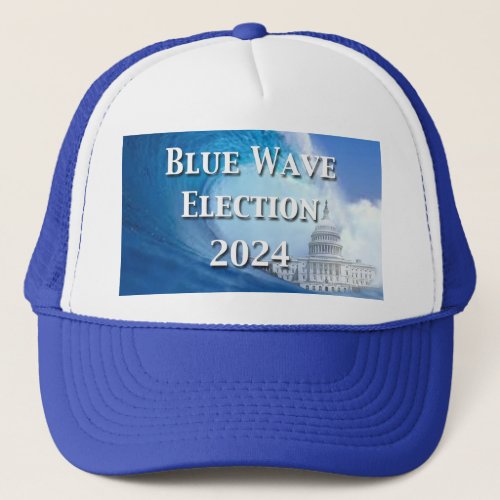 Blue Wave Election 2024 Trucker Hat