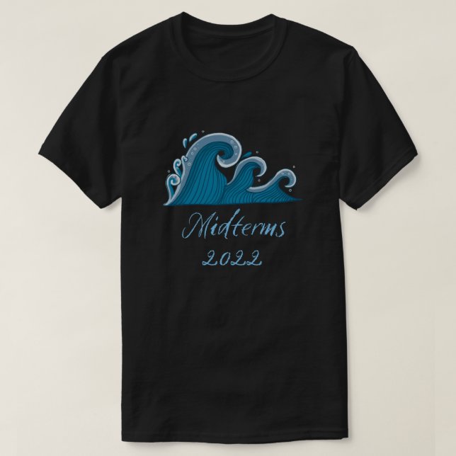 Blue Wave Midterms 2022 T-Shirt (Design Front)