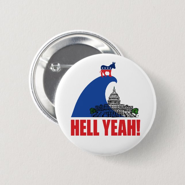Blue Wave Tsunami Democrats Midterm Hell Yeah Button (Front & Back)