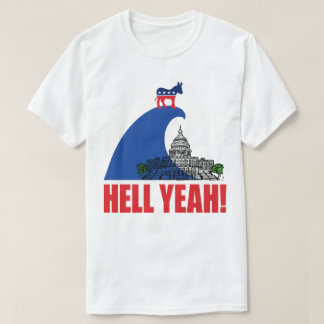 Blue Wave Tsunami Democrats Midterm Hell Yeah T-Shirt