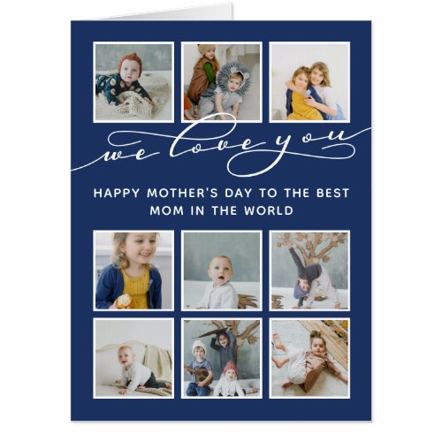 Blue We Love You Mothers Day Photo Collage Big Card