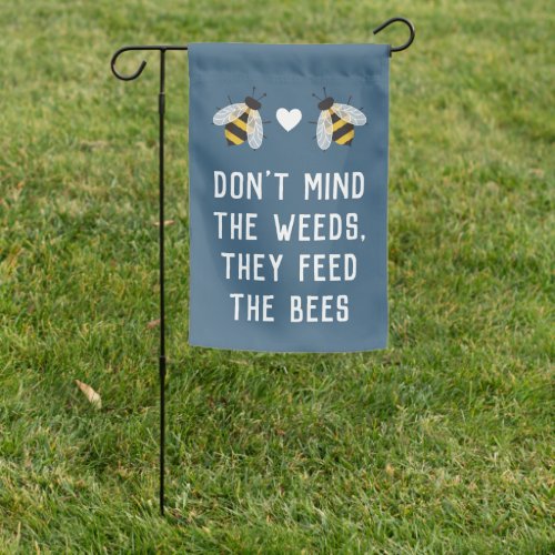 Blue Weeds Feed the Bees Garden Flag