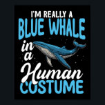 Blue Whale In Human Costume Funny  Poster<br><div class="desc">Blue Whale In Human Costume Funny</div>