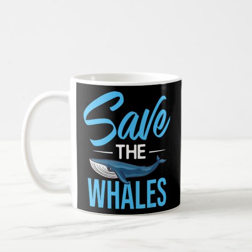 Blue Whale Tail Humpback Whales Quotes Right Anima Coffee Mug