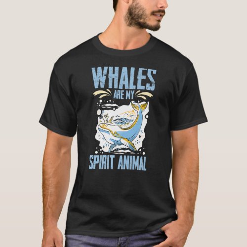 Blue Whale Tail Humpback Whales Quotes Right Anima T_Shirt
