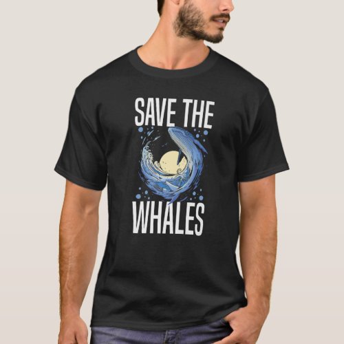 Blue Whale Tail Humpback Whales Quotes Right Anima T_Shirt