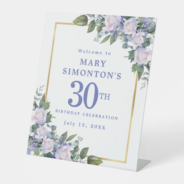 Blue White Gold Floral 30th Birthday Welcome Pedestal Sign (Front)