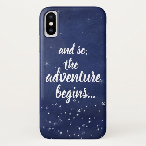 Blue  White Night Sky And So the Adventure Begins iPhone X Case