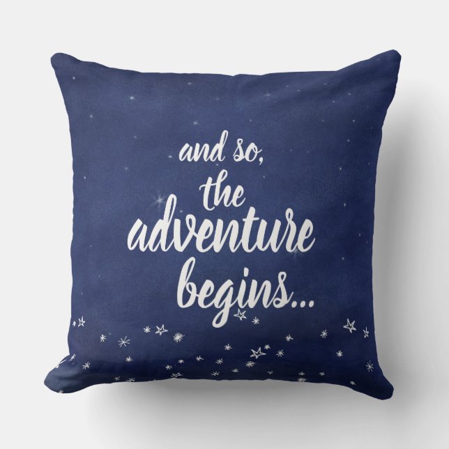 Blue & White Night Sky And So the Adventure Begins Throw Pillow (Front)