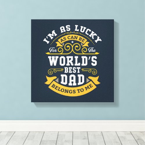 Blue White Orange Worlds Best Dad                  Canvas Print