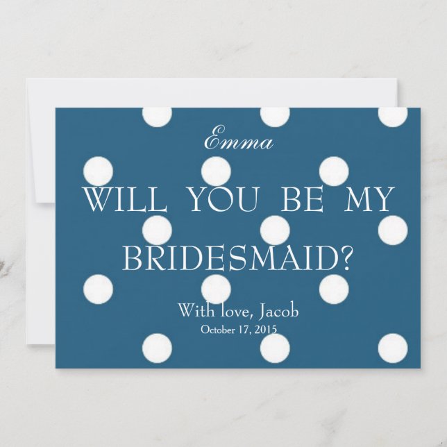 Blue White Polkadots Will You Be My Bridesmaid Invitation (Front)
