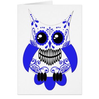 Blue White Sugar Skull Owl Card by CuteLittleTreasures at Zazzle