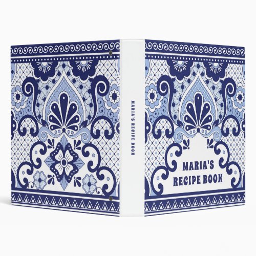 Blue  White Talavera Mexican Tile  Recipe  3 Ring Binder