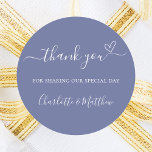 Blue white thank you heart wedding classic round sticker<br><div class="desc">A blue colored background,  white text.  With the text: Thank you for sharing our special day,  with a small heart.   Personalize and add your names.</div>