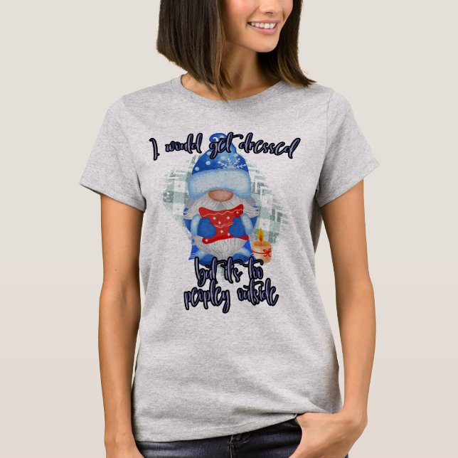 Blue Winter Funny Gnome Too Peopley Outside T-Shirt (Front)