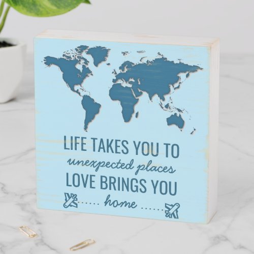 Blue World Map Motivational Life Typography Quote Wooden Box Sign