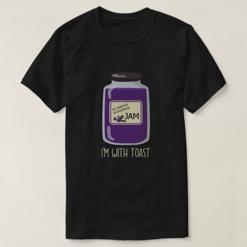 Blueberry Jam jar im with toast funny couples T_Shirt