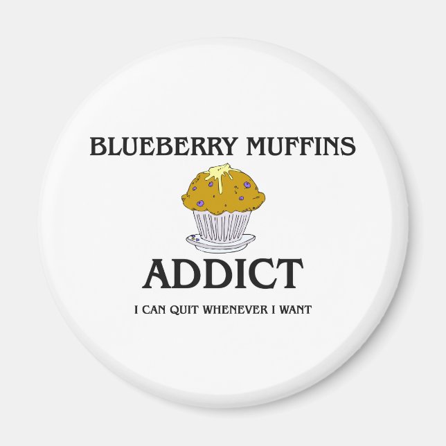 Blueberry Muffins Addict Magnet (Front)