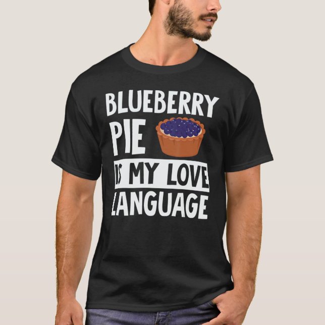 Blueberry Pie Apparel  Great  Pies  Design T-Shirt (Front)
