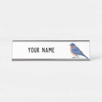 Bluebird Desk Name Plate by PixLifeBirds at Zazzle
