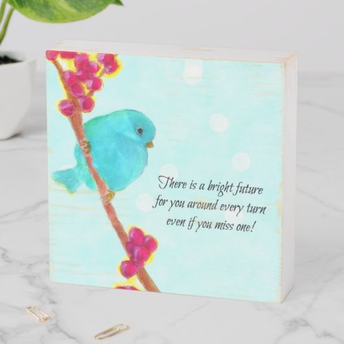 Bluebird of Happiness _ Bright future for you Wooden Box Sign