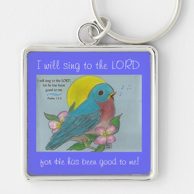 Bluebird of Happiness w/ Psalm 13:6 Keychain (Front)