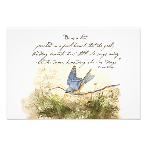 Bluebird on Branch Victor Hugo Inspirational Poem Photo Print