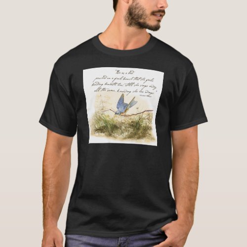 Bluebird on Branch Victor Hugo Inspirational Poem T_Shirt