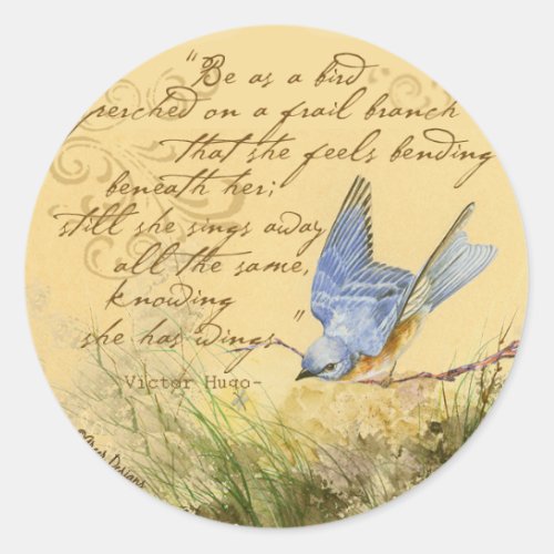 Bluebird on Branch  Victor Hugo Quote Classic Round Sticker