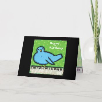 Bluebird/piano Card by ronaldyork at Zazzle