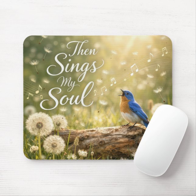 Bluebird Singing Then Sings My Soul Mouse Pad (With Mouse)