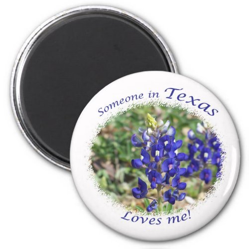 Bluebonnet Someone in Texas Loves Me Magnet