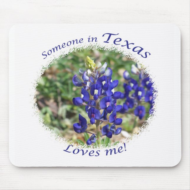Bluebonnet "Someone in Texas Loves Me" Mousepad (Front)