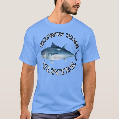 Bluefin Tuna Hunter Saltwater Fishing T 223  T_Shirt
