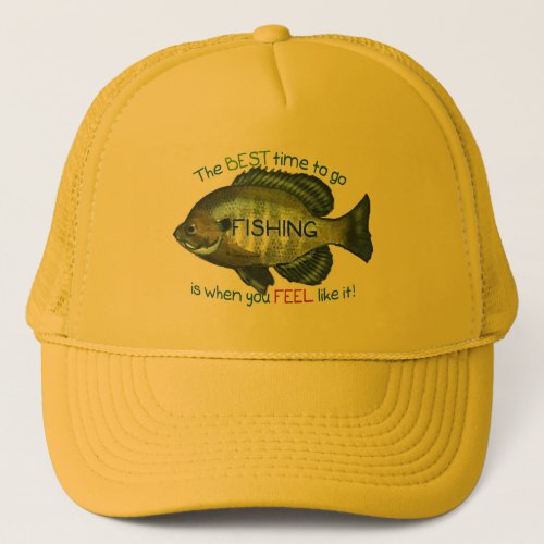 Bluegill Fishing Hat  Best Time To Go Fishing