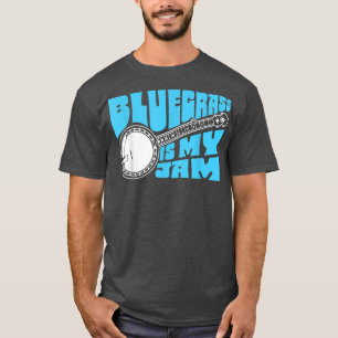 Bluegrass Is My Jam! Funny Banjo Music Vintage Gra T-Shirt