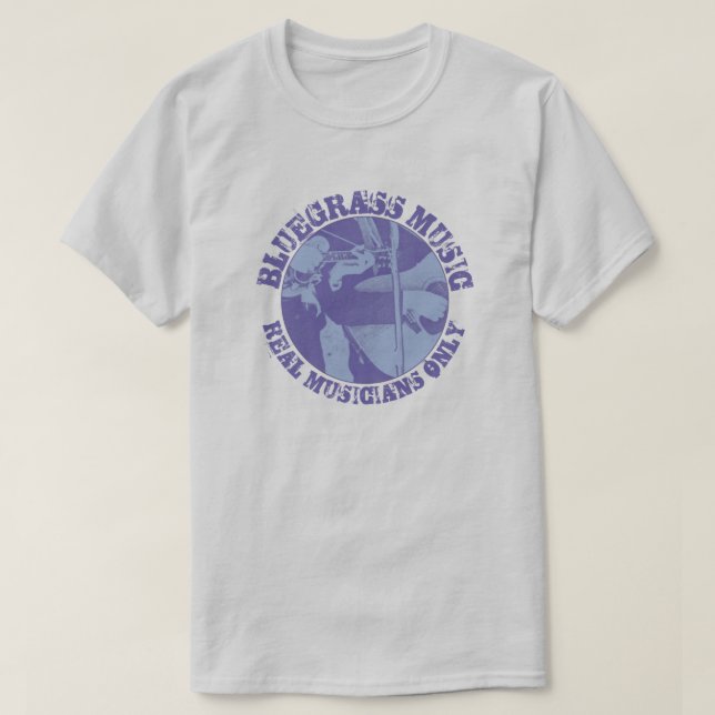 Bluegrass Music Real Musicians Only Blue Players T-Shirt (Design Front)