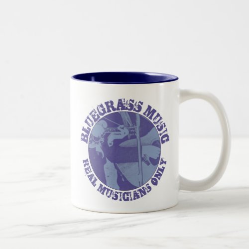 Bluegrass Music Real Musicians Only Blue Players Two_Tone Coffee Mug