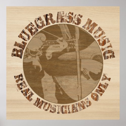 Bluegrass Music Real Musicians Only In Wood Poster
