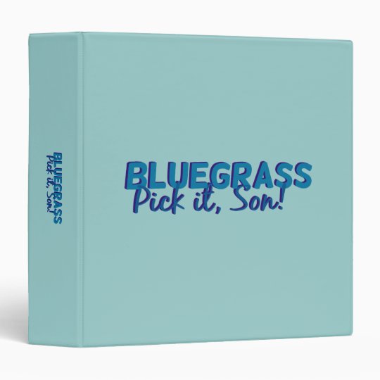 Bluegrass: Pick it, Son! Binder