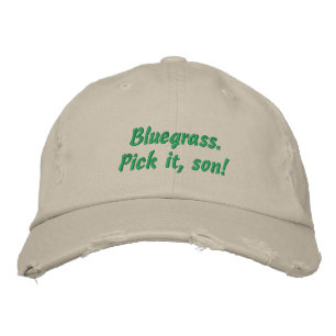 Bluegrass: Pick it, Son! Embroidered Baseball Cap