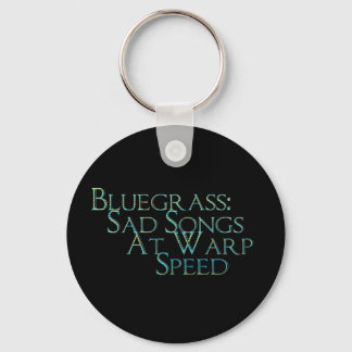 Bluegrass: Sad Songs At Warp Speed Keychain