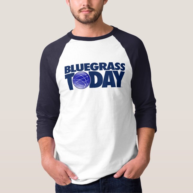 Bluegrass Today Baseball T-Shirt (Front)