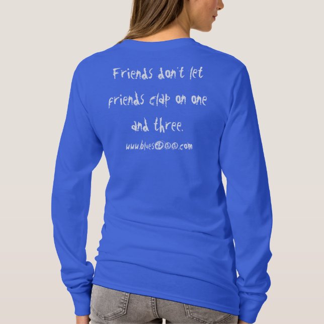 Blues411 Ladies Long Sleeve Slogan Shirt (Back)
