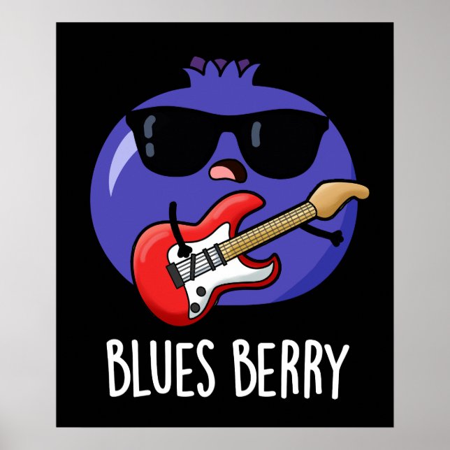 Blues Berry Funny Fruit Pun Dark BG Poster (Front)