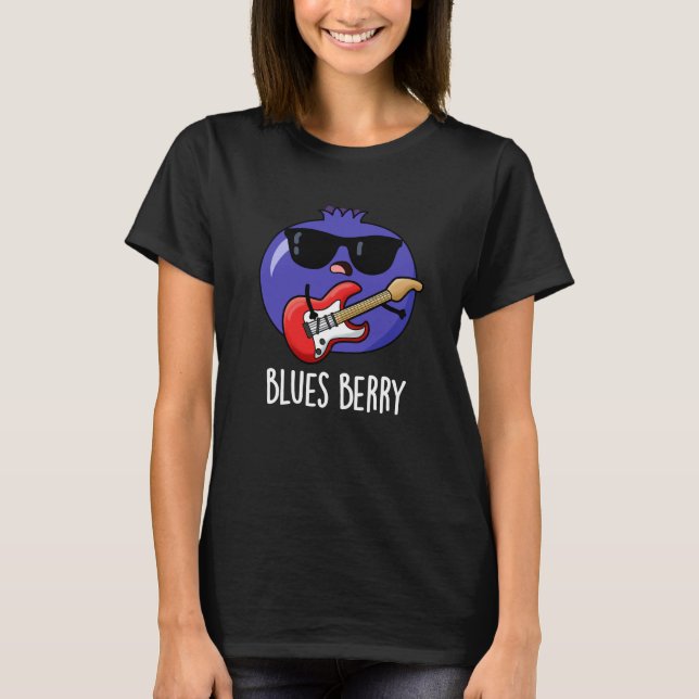 Blues Berry Funny Fruit Pun Dark BG T-Shirt (Front)