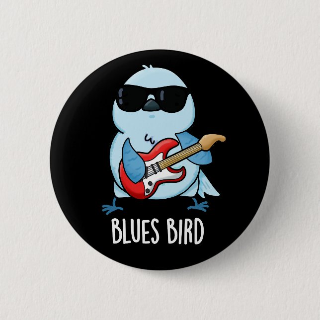 Blues Bird Funny Bluebird Pun Dark BG Button (Front)