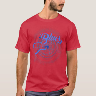 Blues Music Musician Guitar Player Funny Gifts122 T-Shirt