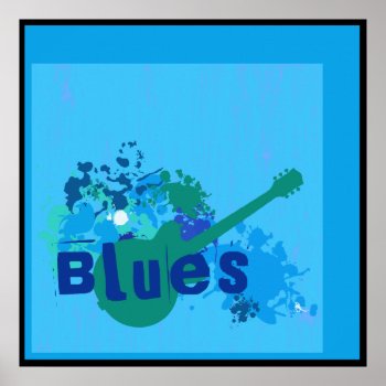 Blues On Blues Poster by oldrockerdude at Zazzle