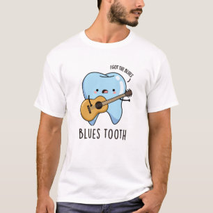 Blues Tooth Funny Dental Music Pun  T-Shirt